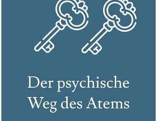 Die 5 Schlüssel – der psychische Atem